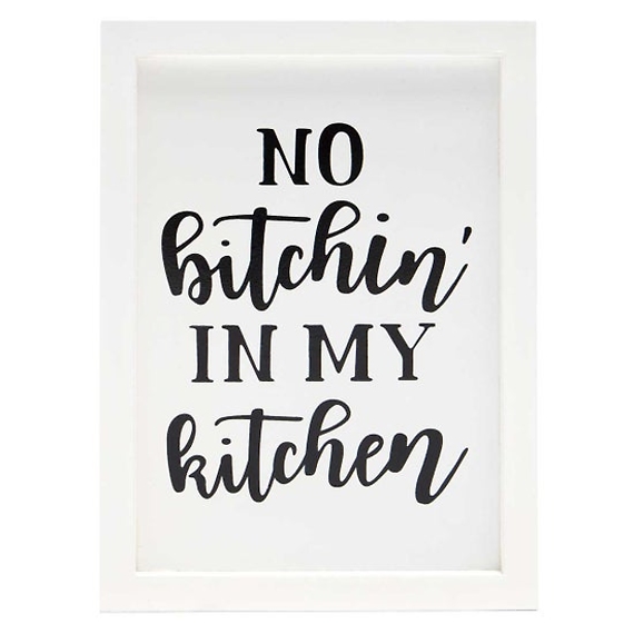 \"No Bitchin\' in my Kitchen\"