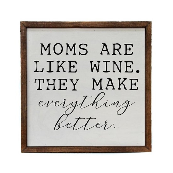 Driftless Studios \"Moms are like wine\" Wall Sign